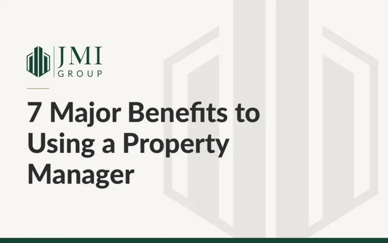 JMI Group article graphic titled 7 Major Benefits to Using a Property Manager, on commercial property management in Southern Utah
