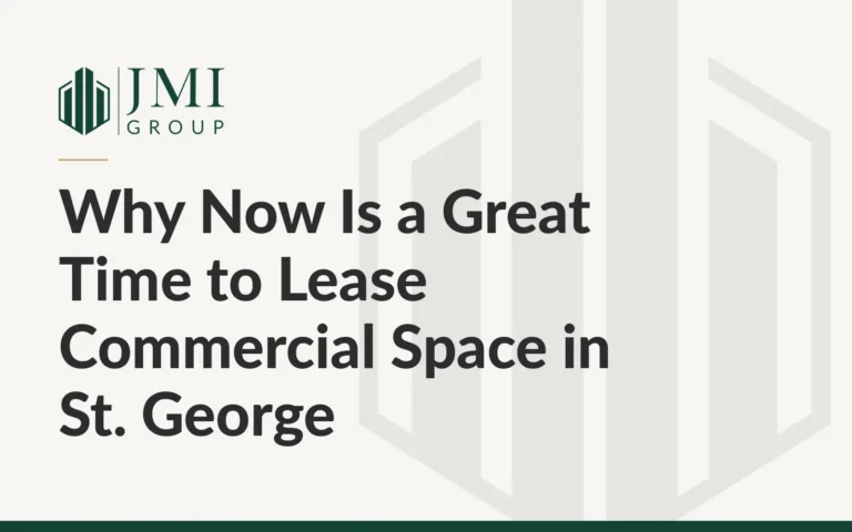 JMI Group article graphic on why now is a good time to lease commercial space in St. George, Utah